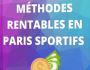 Mthodes Rentables en Paris Sportifs + Tableurs